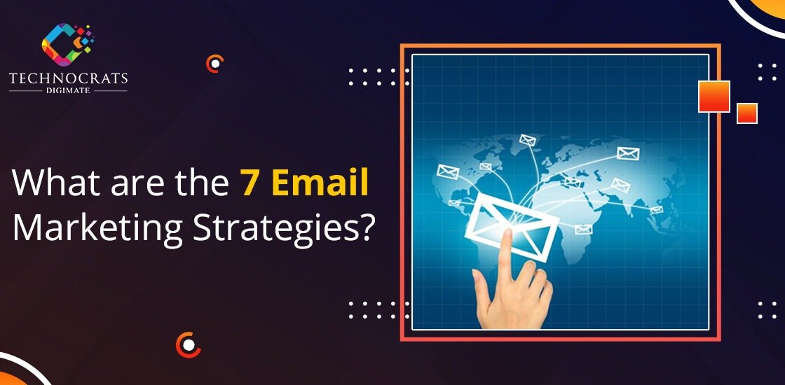 What are the 7 Email Marketing Strategies