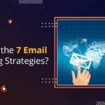 What are the 7 Email Marketing Strategies