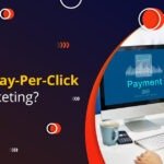 What is Pay-Per-Click – PPC Marketing