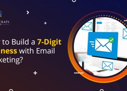 How to Build a 7-Digit Business with Email Marketing