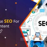 How to Use SEO For Digital Content Marketing