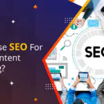 How to Use SEO For Digital Content Marketing