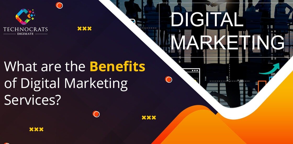 What are the benefits of Digital Marketing Services